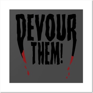 Devour Them! - Dracula Posters and Art